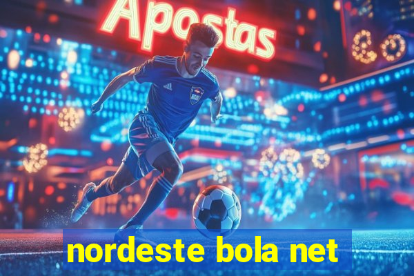 nordeste bola net